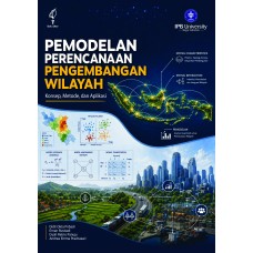 Pemodelan Perencanaan Pengembangan Wilayah: Konsep, Metode dan Aplikasi
